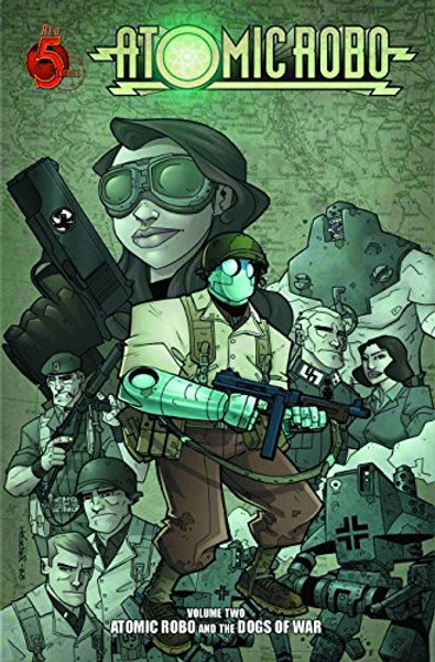 Atomic Robo Volume 2: Atomic Robo and the Dogs of War TP