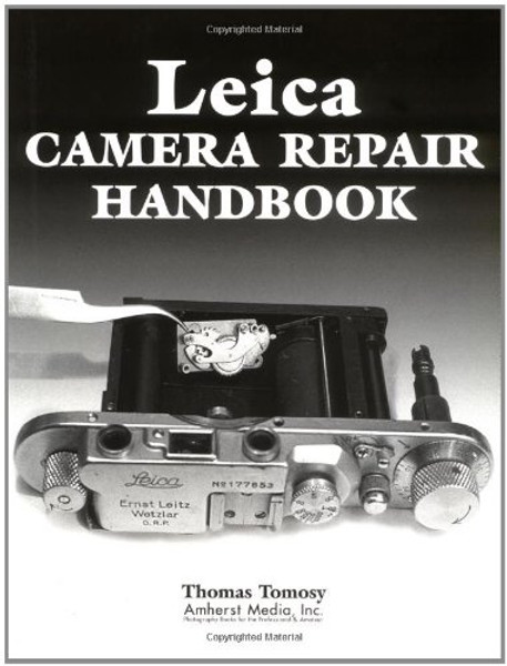 Leica Camera Repair Handbook