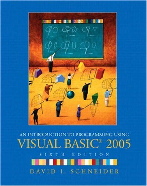 Introduction to Programming Using Visual Basic 2005, An (6th Edition)