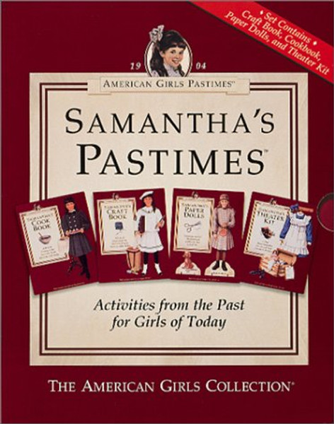 American Girls Pastimes: Samantha's Pastimes (Cookbook, Craft Book, Paper Dolls, Theater Kit)