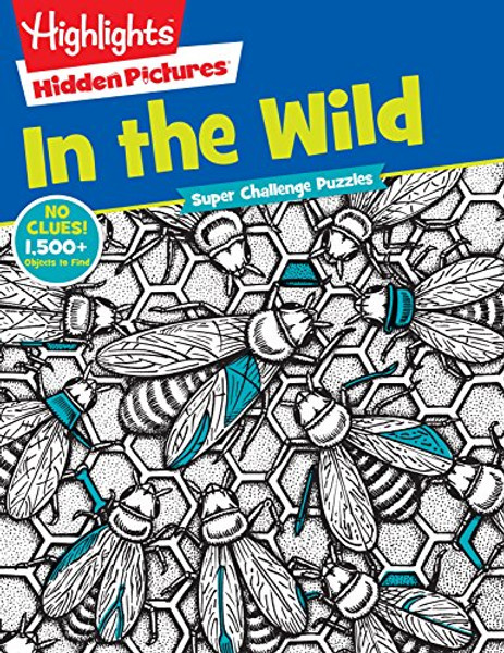 In the Wild (Highlights(TM) Super Challenge Hidden Pictures)