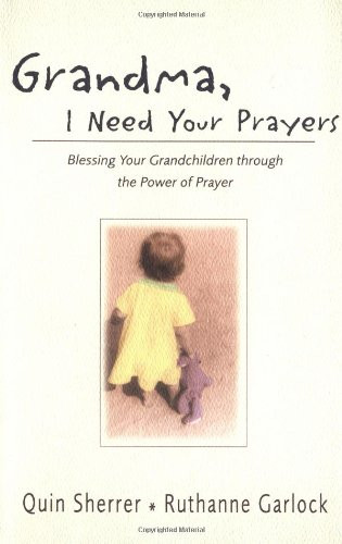 Grandma, I Need Your Prayers