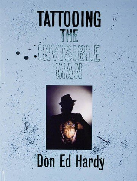 Tattooing the Invisible Man: Bodies of Work