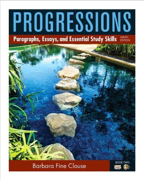 Progressions, Book 2: Paragraphs, Essays, and Essentials Study Skills (9th Edition)