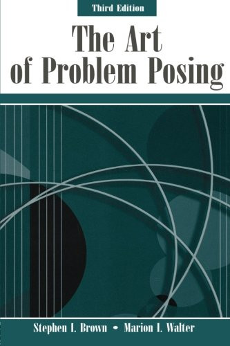 The Art of Problem Posing