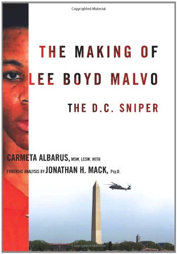 The Making of Lee Boyd Malvo: The D.C. Sniper