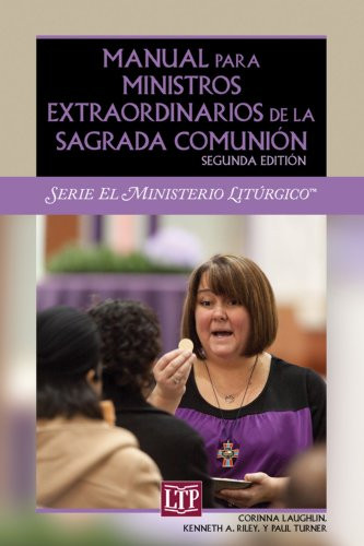 Manual para Ministros Extraordinarios de la Sagrada Comunin: Segunda Edicin (English and Spanish Edition)