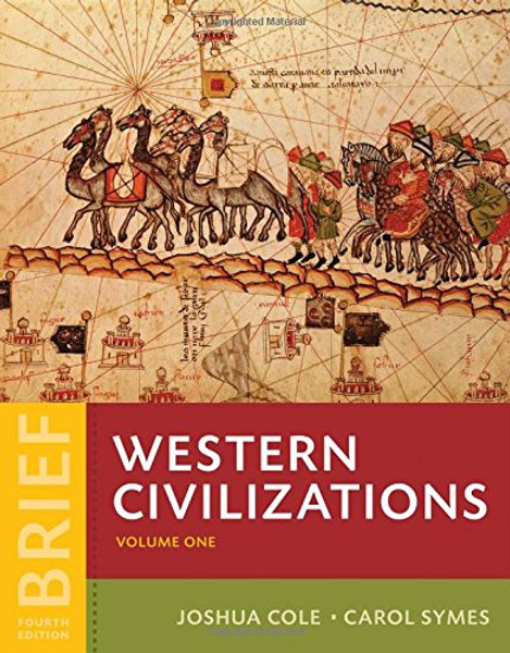 Western Civilizations: Their History & Their Culture (Brief Fourth Edition)  (Vol. 1)