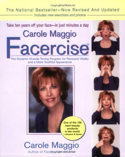 Carole Maggio Facercise (R): The Dynamic Muscle-Toning Program for Renewed Vitality and a More Youthful Appearance, Revised and Updated