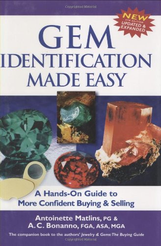 Gem Identification Made Easy, Fourth Edition: A Hands-on Guide to More Confident Buying & Selling