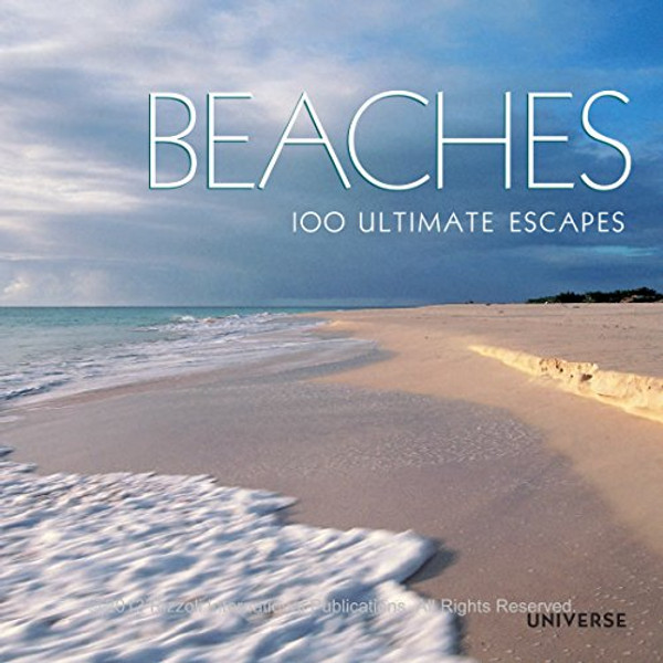 Beaches: 100 Ultimate Escapes