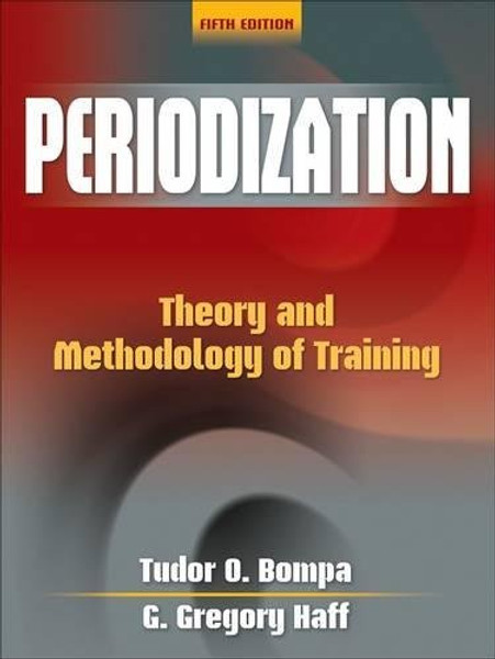 Periodization-5th Edition: Theory and Methodology of Training