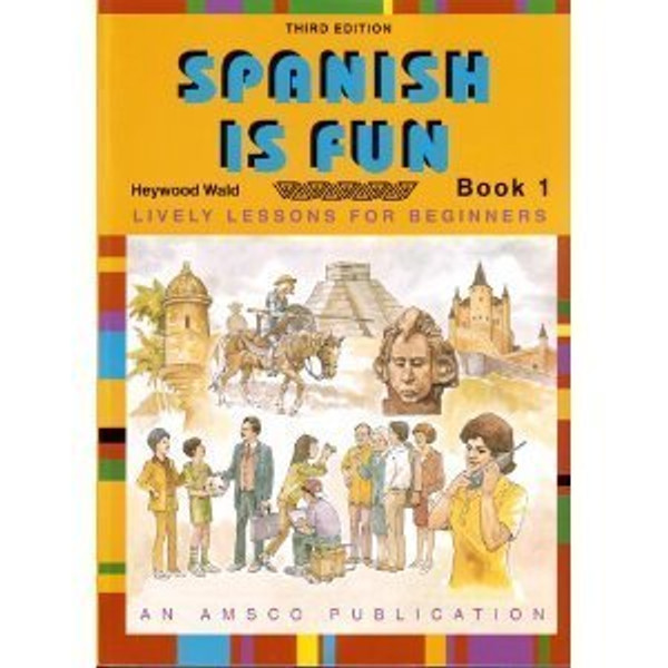 Spanish Is Fun: Lively Lessons for Beginners : Book 1 (Spanish and English Edition)
