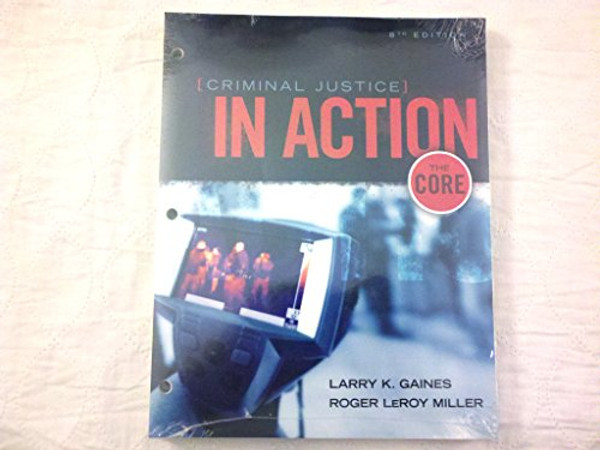 Criminal Justice in Action: The Core, Loose-leaf Version