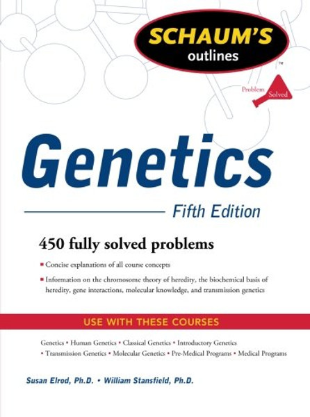 Schaum's Outline of Genetics, Fifth Edition (Schaums Outline Series)