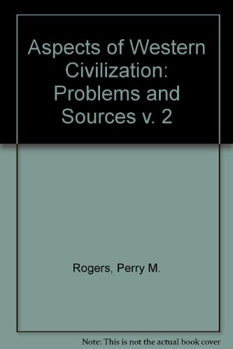 Aspects of Western Civilization: Problems and Sources v. 2