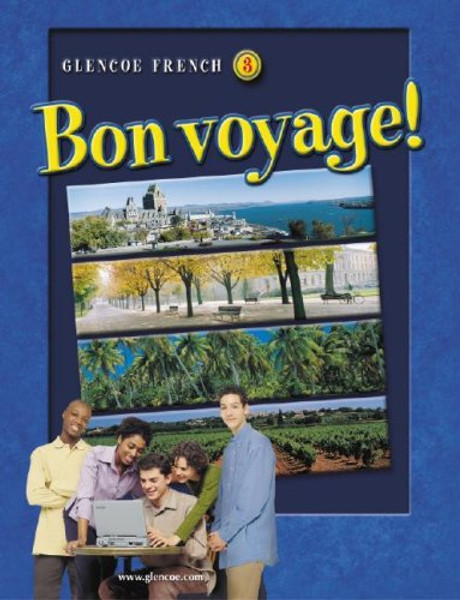 Bon voyage! Level 3, Student Edition (GLENCOE FRENCH)