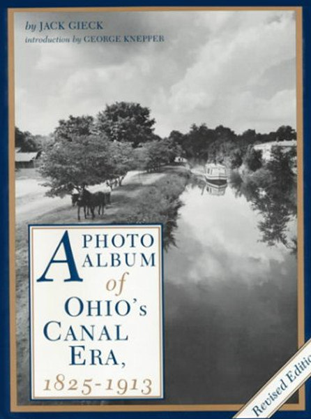 A Photo Album of Ohio's Canal Era, 1825-1913