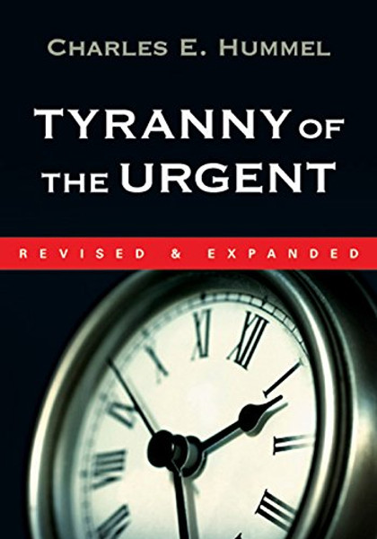 Tyranny of the Urgent!