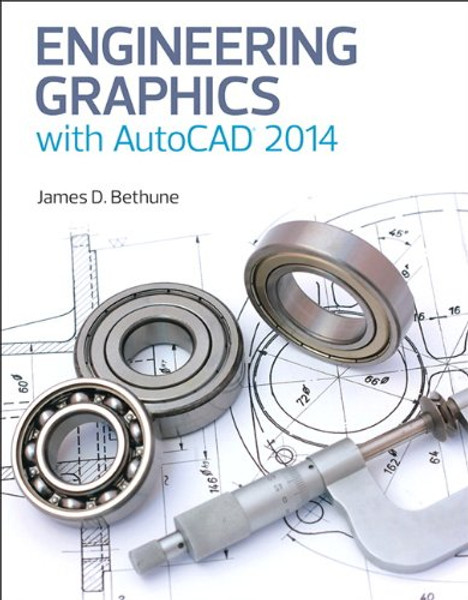 Engineering Graphics with AutoCAD 2014 Engineering Graphics with AutoCAD 2014