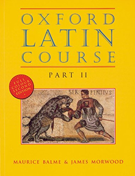 Oxford Latin Course, Part 2, 2nd Edition (Pt.2) (Latin Edition) Oxford Latin Course, Part 2, 2nd Edition (Pt.2) (Latin Edition)