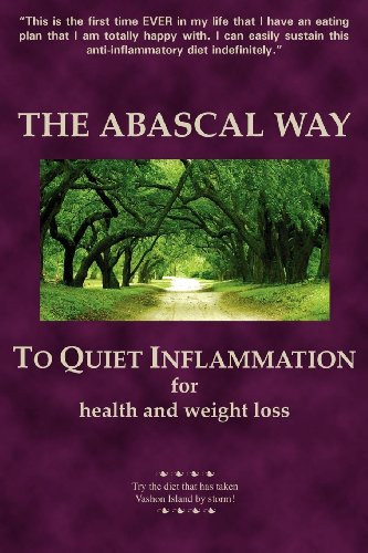 The Abascal Way: To Quiet Inflammation for Health and Weight Loss