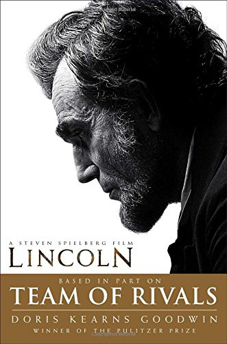 Team of Rivals: The Political Genius of Abraham Lincoln