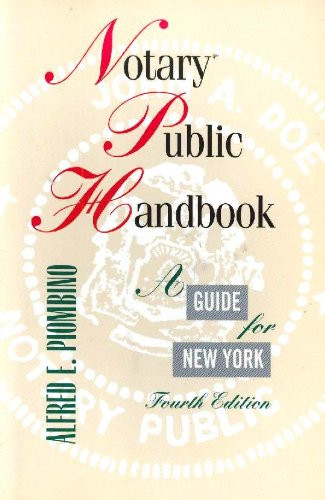 Notary Public Handbook : A Guide for New York (4th Ed.)