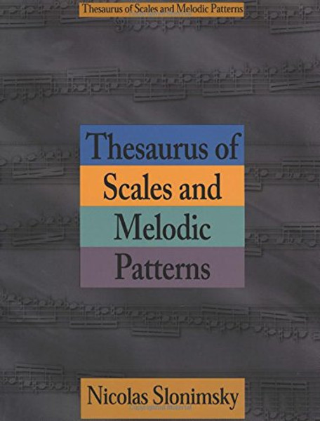Thesaurus Of Scales And Melodic Patterns (Text) Thesaurus Of Scales And Melodic Patterns (Text)