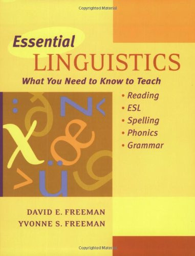 Essential Linguistics:  What You Need to Know to Teach Reading, ESL, Spelling, Phonics, and Grammar