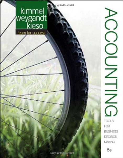 Accounting: Tools for Business Decision Making, 5th Edition Accounting: Tools for Business Decision Making, 5th Edition