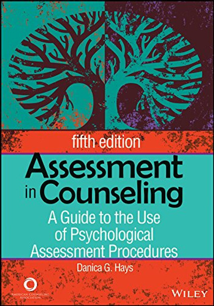 Assessment in Counseling: A Guide to the Use of Psychological Assessment Procedures