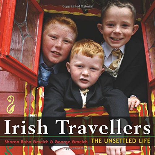 Irish Travellers: The Unsettled Life