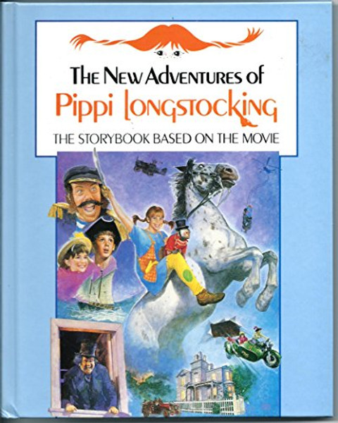 The New Adventures of Pippi Longstocking: The Story Book Based on the Movie (Viking Kestrel picture books)