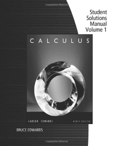 Student Solutions Manual, Volume 1 ( Chapters P-11) for Larson/Edwards' Calculus, 9th