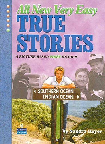 All New Very Easy True Stories:  A Picture-Based First Reader