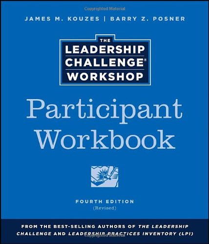 The Leadership Challenge Workshop, Participant Workbook