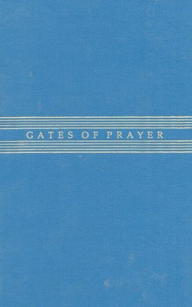 Gates of Prayer: The New Union Prayer Book (Weekends, Sabbaths, and Festivals)