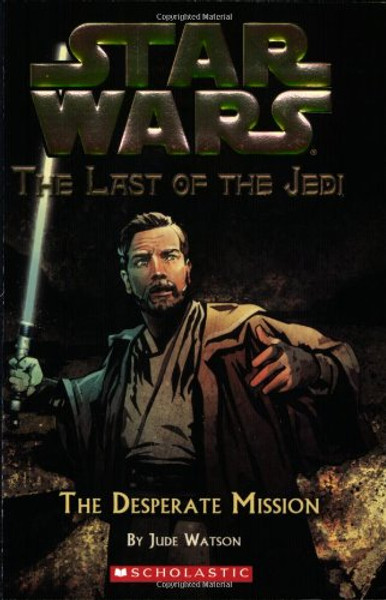 Star Wars: The Last of the Jedi #1: The Desperate Mission