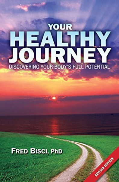 Your Healthy Journey: Discovering Your Body's Full Potential Your Healthy Journey: Discovering Your Body's Full Potential