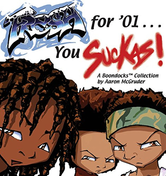 Fresh For '01... You Suckas: A Boondocks Collection