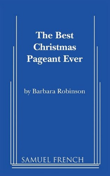 The Best Christmas Pageant Ever (Script)