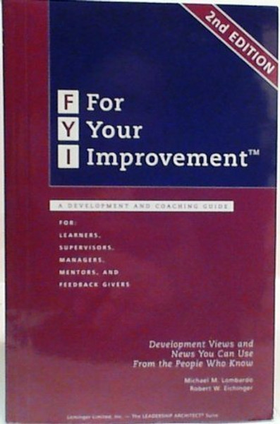 FYI: For Your Improvement, A Development and Coaching Guide (2nd Edition)