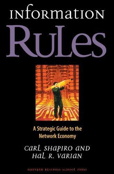 Information Rules: A Strategic Guide to the Network Economy
