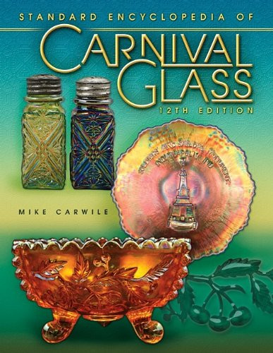Standard Encyclopedia of Carnival Glass 12th Edition