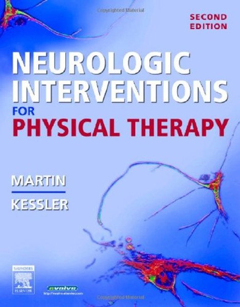 Neurologic Interventions for Physical Therapy, 2e Neurologic Interventions for Physical Therapy, 2e