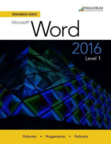 Benchmark Series: Microsoft Word 2016: Text Level 1