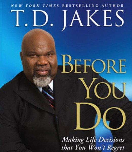 Before You Do: Making Great Decisions That You Won't Regret
