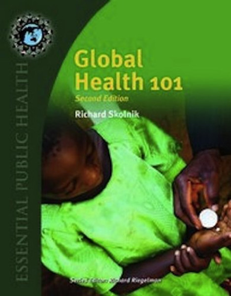 Global Health 101 (Essential Public Health)