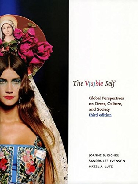 The Visible Self: Global Perspectives on Dress, Culture, and Society
